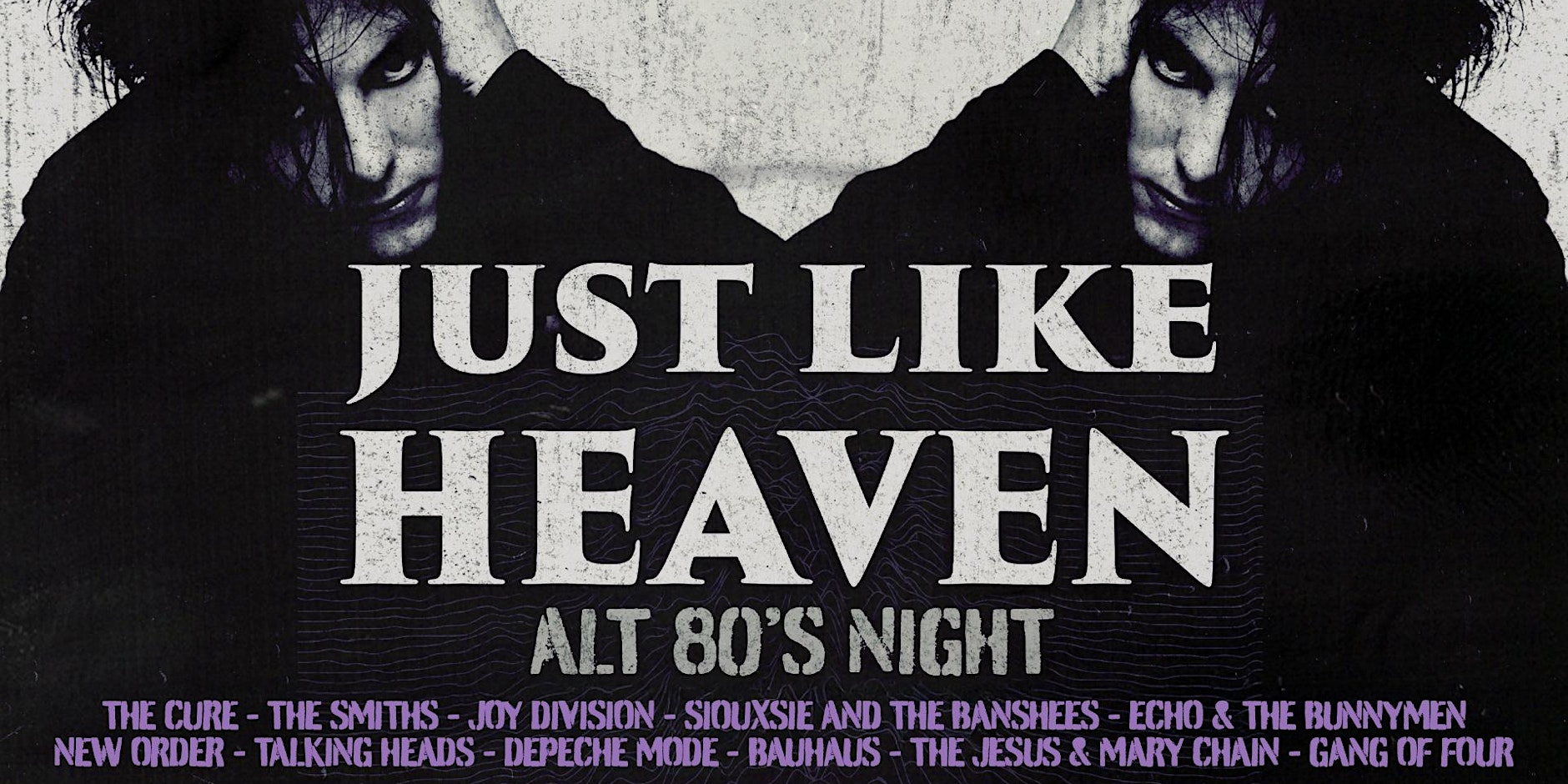 Just Like Heaven: Alt 80s Party